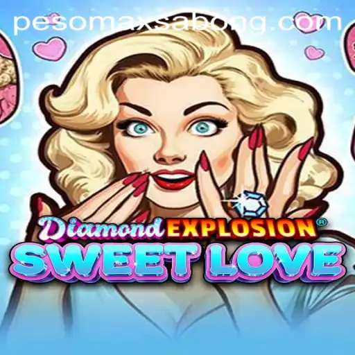 Exploring DiamondExplosionSweetLove: The Ultimate Guide with a Twist of Pesomax