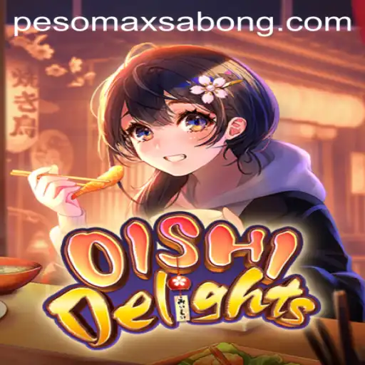 Explore the Exciting World of OishiDelights and Master the Art of Pesomax